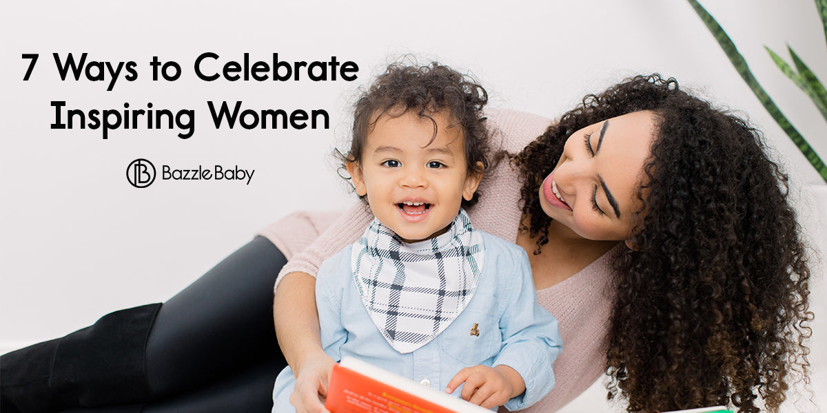 7 Ways to Celebrate Inspiring Women