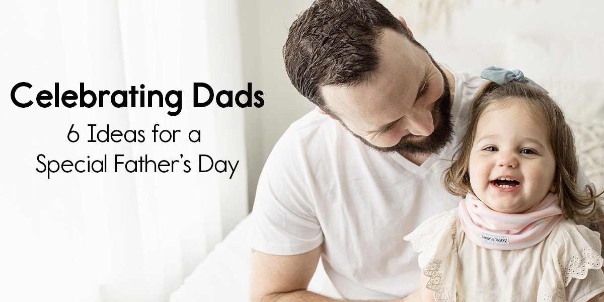 Ideas for Celebrating Father’s Day