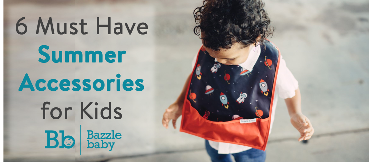 6 Must Have Summer Accessories for Kids!