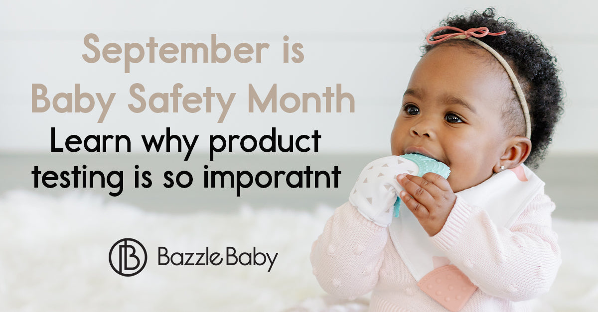 September is Baby Safety Month: The Importance of Product Testing