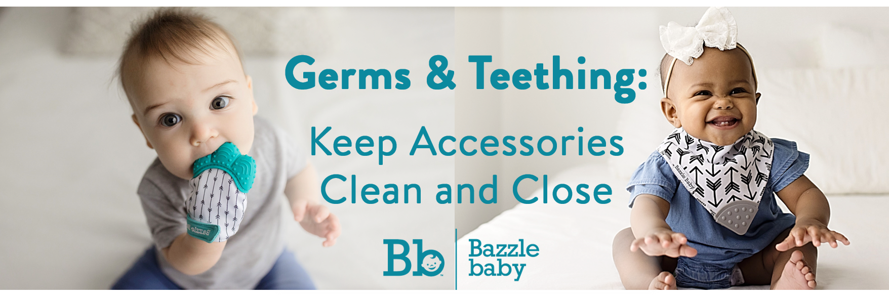 Germs & Teething: Keep Accessories Clean and Close