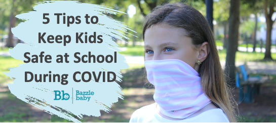 5 Tips to Keep Kids Safe at School during COVID-19